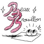 BEAU BROUILLON