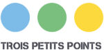 TROIS PETITS POINTS